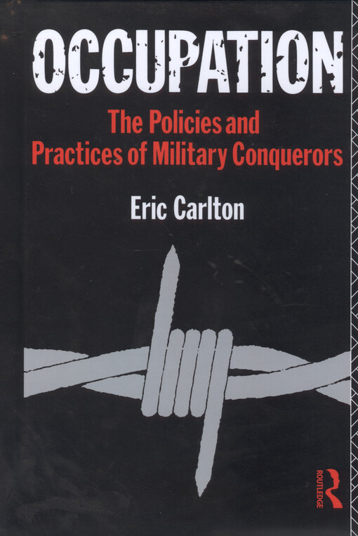 Occupation : the policies and practices of military conquerors