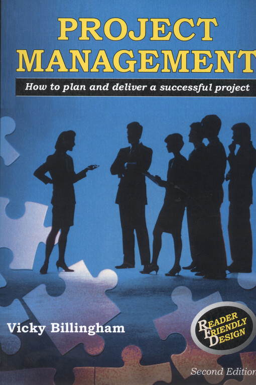 Project management : how to plan and deliver a successful project