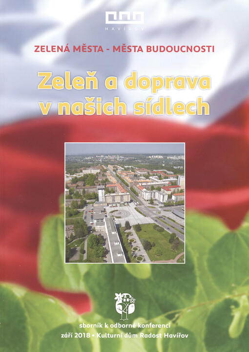 Zelená města - města budoucnosti. Zeleň a doprava v našich sídlech