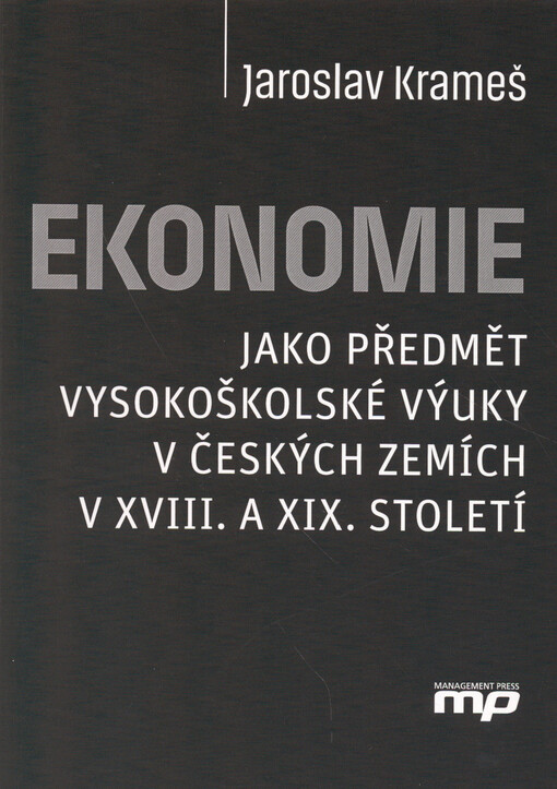 Ekonomie jako předmět vysokoškolské výuky v českých zemích v XVIII. a XIX. století
