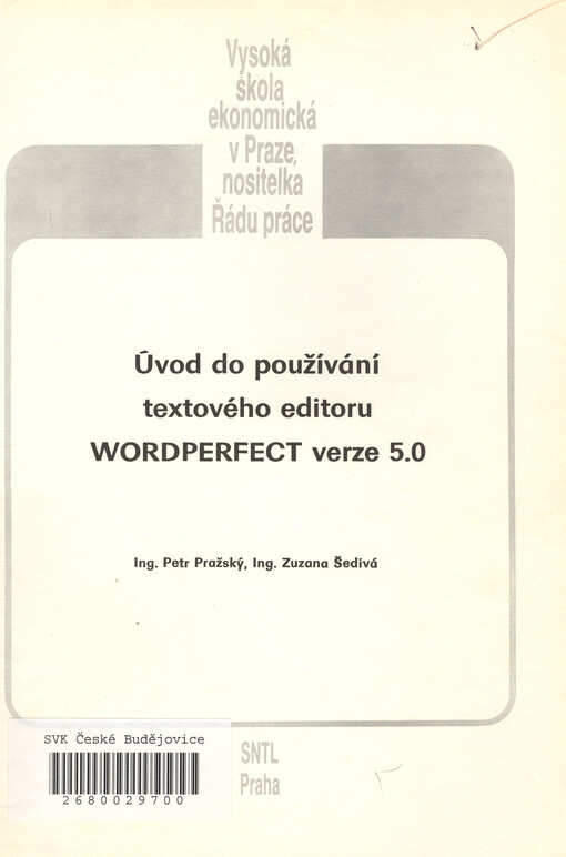 Úvod do používání textového editoru WORDPERFECT verze 5.0: určeno pro posl. fak. řízení