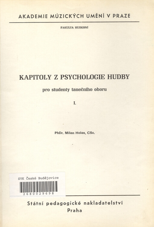 Kapitoly z psychologie hudby :pro studenty tanečního oboru : určeno pro posl. fak. hudební.[Sv.] 1.