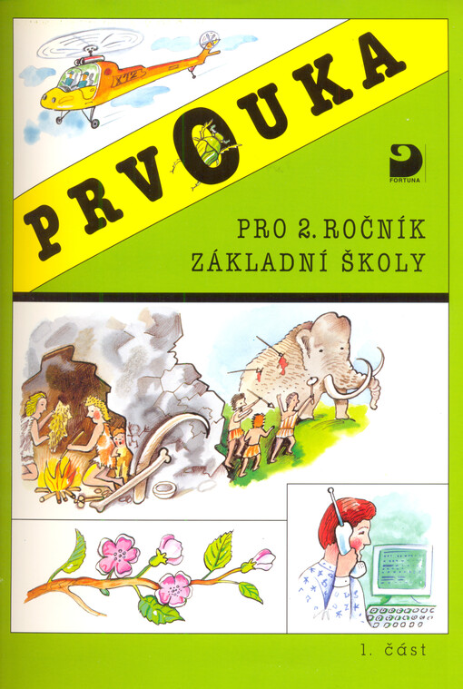 Prvouka pro 2. ročník základní školy. Část 1