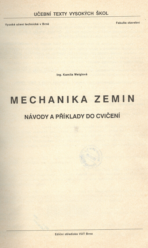Mechanika zemin: Návody a příklady do cvičení : Určeno pro posl. fak. stavební
