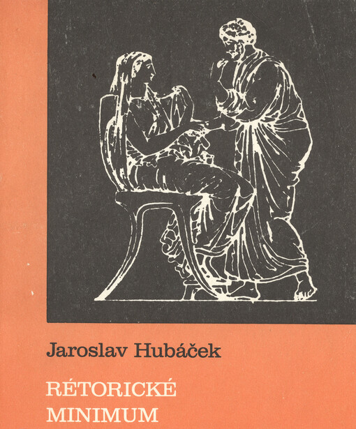 Rétorické minimum pro studující učitelství: Určeno stud. denního studia, studia při zaměstnání a postgrad. studia
