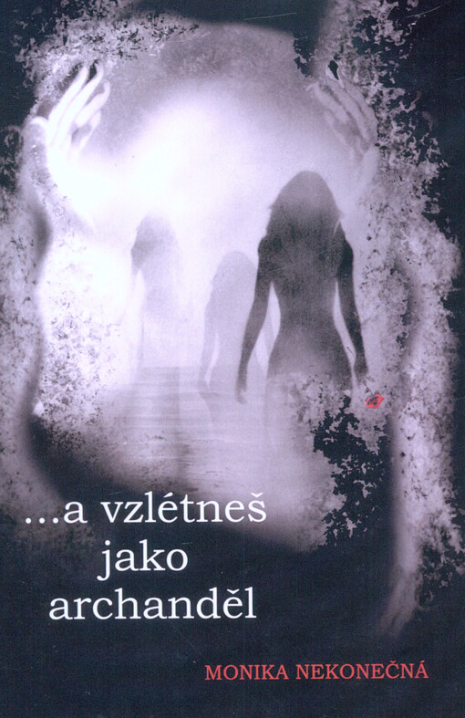 ...a vzlétneš jako archanděl