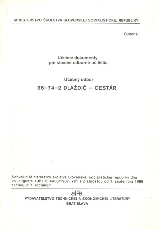 Učebné dokumenty pre stredné odborné učilišťia : učebný odbor 36-74-2 dláždič - cestár