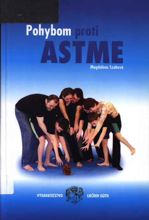 Pohybom proti astme : dobrodružstvá drevenej opice : pohybový program pre deti, ich rodičov, pedagógov a fyzioterapeutov