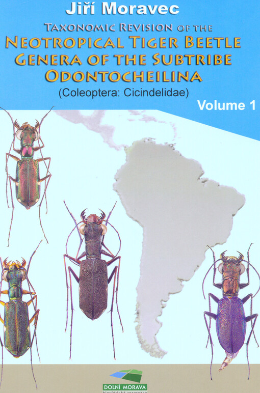 Taxonomic revision of the Neotropical tiger beetle genera of the subtribe Odontocheilina. Volume 1, Odontocheila Laporte de Castelnau, Cenothyla Rivalier and Phyllodroma Lacordaire (Coleoptera: Cicindelidae)
