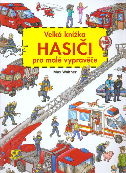 Velká knížka HASIČI pro malé vypravěče
