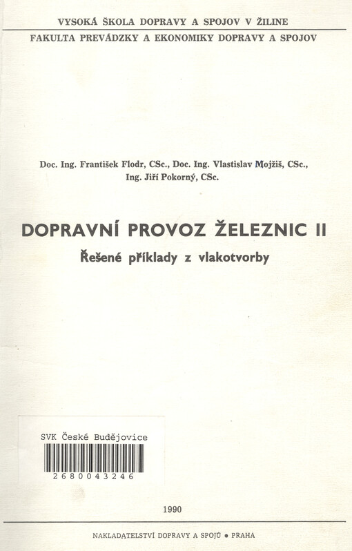 Dopravní provoz železnic II : řešené příklady z vlakotvorby
