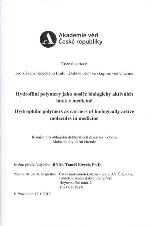 Hydrofilní polymery jako nosiče biologicky aktivních látek v medicíně = Hydrophilic polymers as carriers of biologically active molecules in medicine : teze dizertace pro získání vědeckého titulu 