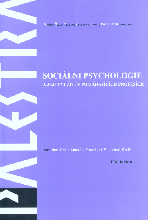 Sociální psychologie a její využití v pomáhajících profesích : studijní texty k distančnímu studiu