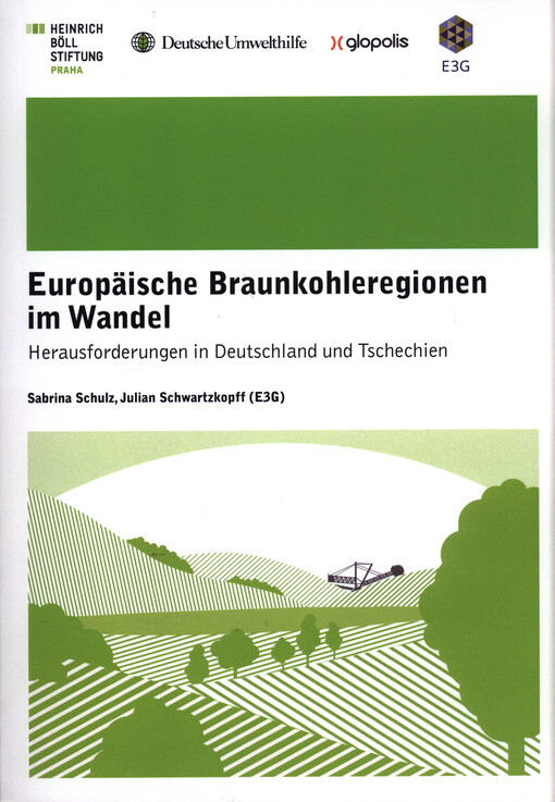Europäische Braunkohleregionen im Wandel : Herausforderungen in Deutschland und Tschechien
