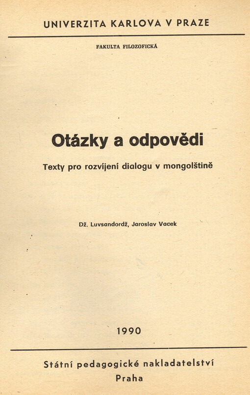 Otázky a odpovědi: texty pro rozvíjení dialogu v mongolštině : určeno pro posl. fak. filozof