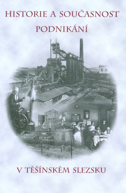 Historie a současnost podnikání v Těšínském Slezsku