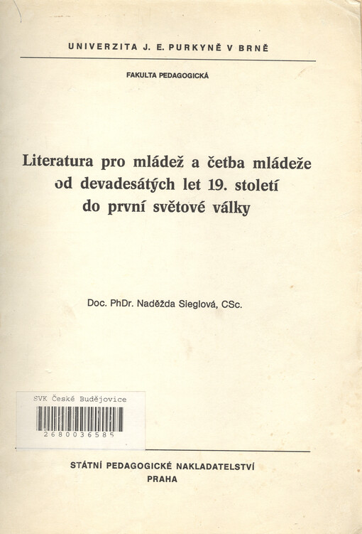 Literatura pro mládež a četba mládeže od devadesátých let 19. století do první světové války: určeno pro posl. fak. pedagog