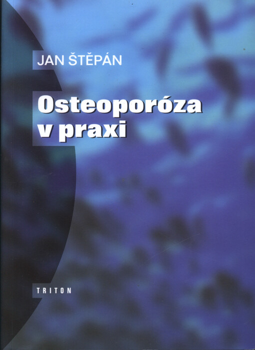 Osteoporóza v praxi