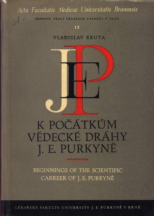 K počátkům vědecké dráhy J.E. Purkyně :Korespondence s přáteli z pražských let 1815-1823