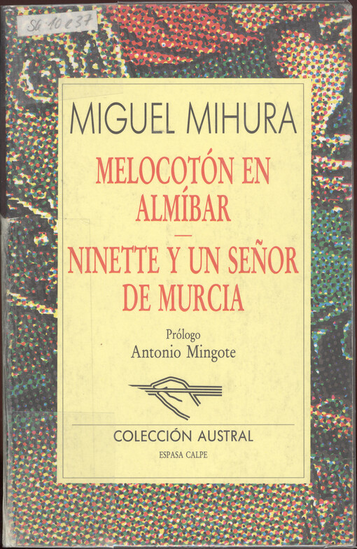 Melocotón en almíbar ; Ninette y un señor de Murcia