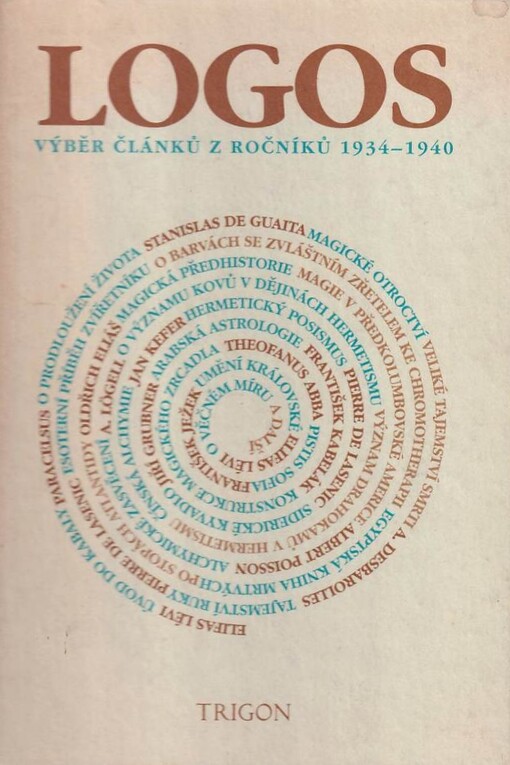 Logos : revue pro esoterní chápání života a kultury : vybrané texty z ročníků I-VII (1934-1940)