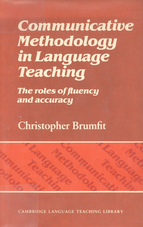 Communicative methodology in language teaching : the roles of fluency and accuracy