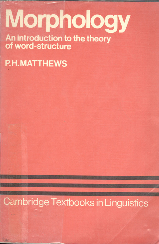 Morphology : an introduction to the theory of word-structure