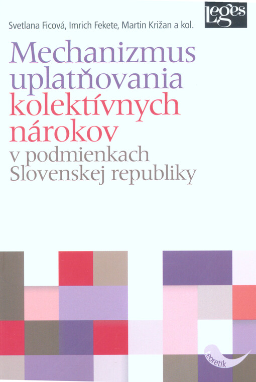 Mechanizmus uplatňovania kolektívnych nárokov v podmienkach Slovenskej republiky