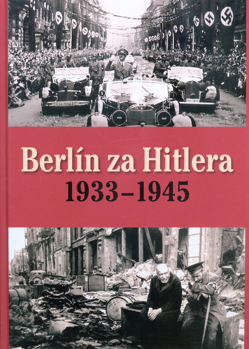 Berlín za Hitlera : 1933-1945