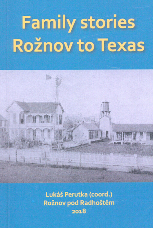 Family stories - Roznov to Texas