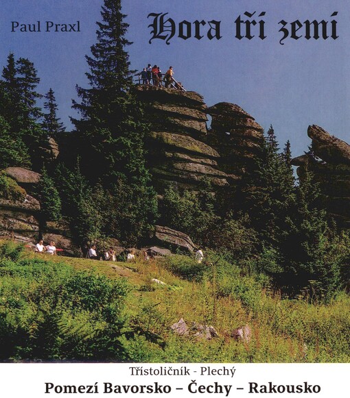 Hora tří zemí :pomezí Bavorsko - Čechy - Rakousko