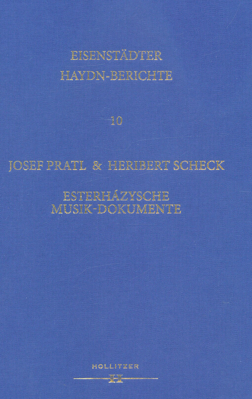 Esterházysche Musik-Dokumente : die Musikdokumente in den esterházyschen Archiven und Sammlungen in Forchtenstein und Budapest : Esterházysches Wirtschaftsarchiv auf Burg Forchtenstein, Esterházysches Familienarchiv im Ungarischen Staatsarchiv Budapest, S