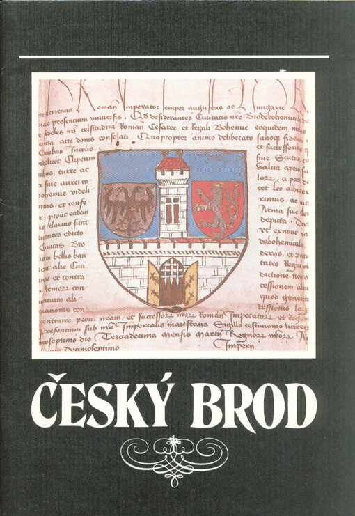 Český Brod :stručné dějiny, umělecké památky, pamětihodnosti na Českobrodsku