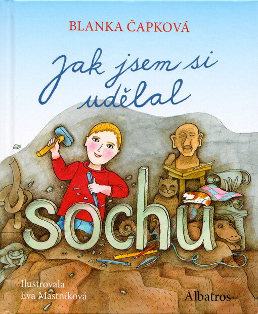 Jak jsem si udělal sochu