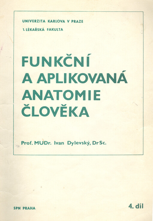 Funkční a aplikovaná anatomie člověka: Určeno pro posl. fak. filoz. - učitelství odb. předmětů na středních zdravot. školách (denní i dálkové studium)