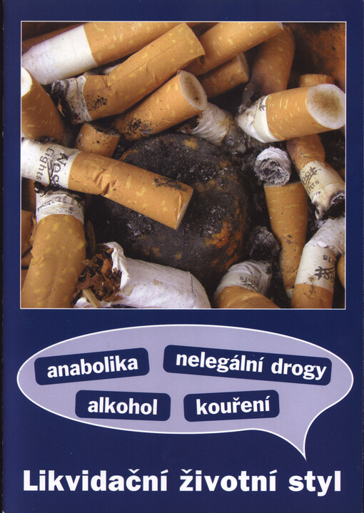Likvidační životní styl : anabolika, nelegální drogy, alkohol, kouření