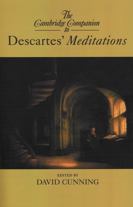 The Cambridge companion to Descartes' Meditations