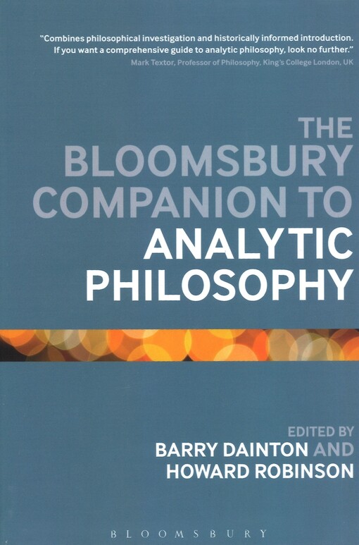The Bloomsbury companion to analytic philosophy