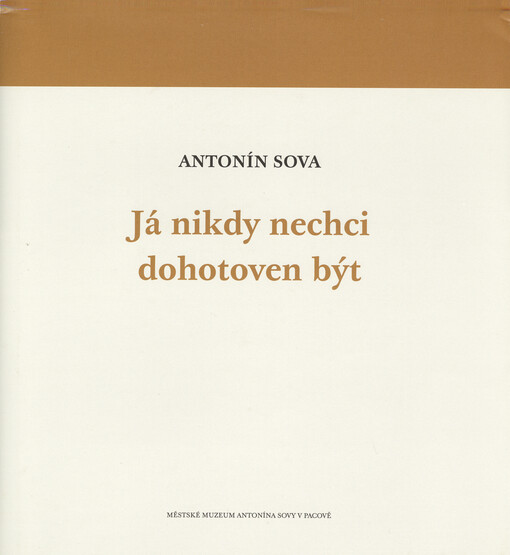 Já nikdy nechci dohotoven být