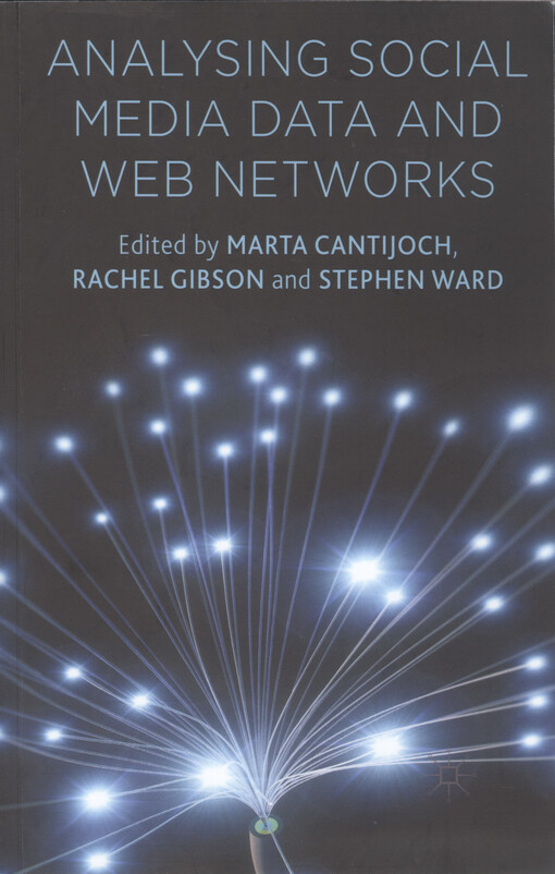 Analysing social media data and web networks