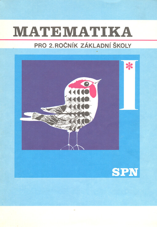 Matematika pro 2. ročník základní školy. Pracovní sešit. [Sv.] 1