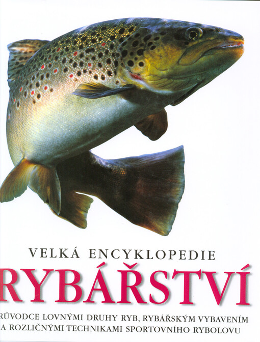 Velká encyklopedie rybářství