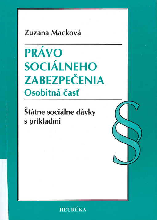 Právo sociálneho zabezpečenia : osobitná časť : štátne sociálne dávky s príkladmi