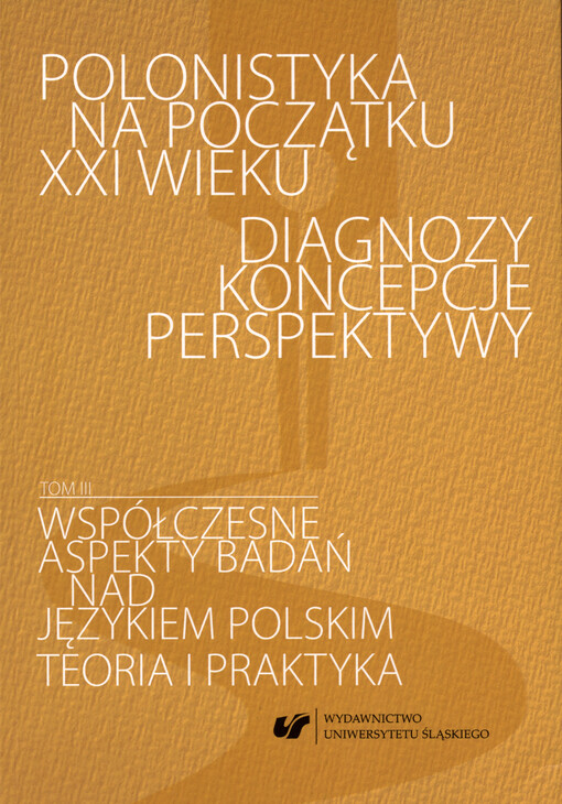Współczesne aspekty badań nad językiem polskim : teoria i praktyka