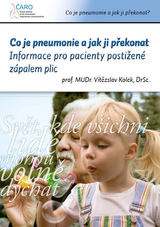 Co je pneumonie a jak ji překonat : informace pro pacienty postižené zápalem plic