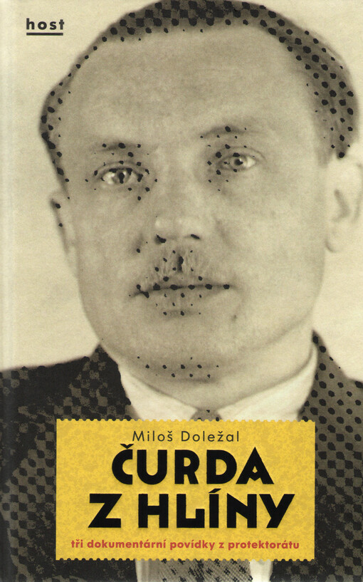 Čurda z Hlíny : tři dokumentární povídky z protektorátu