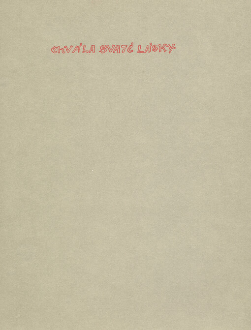 Chvála svaté lásky : první epištola svatého Pavla ke Korintským : kapitola třináctá, verš první až třináctý