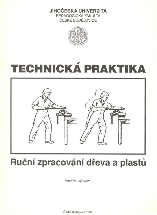 Technická praktika :ruční zpracování dřeva a plastů