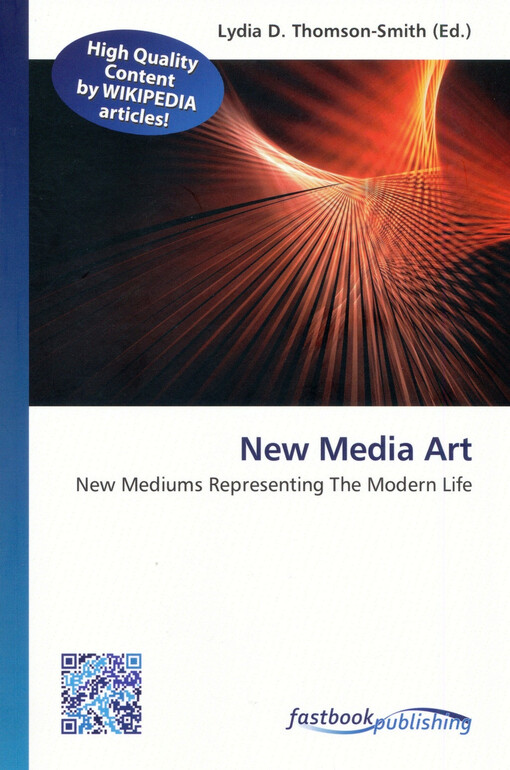 New media art : new mediums representing the modern life