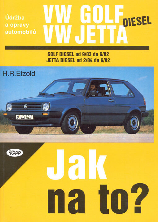 Údržba a opravy automobilů VW Golf Diesel od září '83 do června '92, VW Jetta Diesel od února '84 do června '92